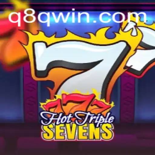 Exploring the Excitement of HotTripleSevens and the Role of Q8Q.COM