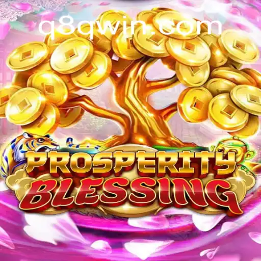 Discover ProsperityBlessing: A New Era in Gaming by Q8Q.COM